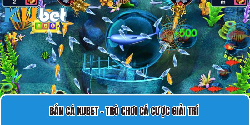 Bắn cá Kubet