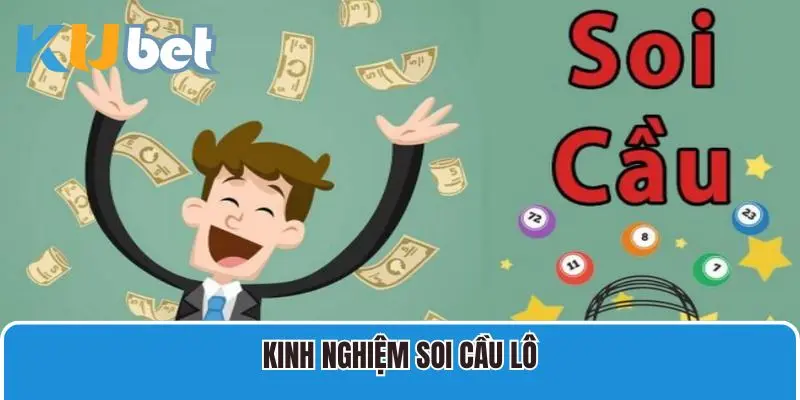 Kubet Chia Sẻ Kinh Nghiệm Soi Cầu Lô Thắng Đậm