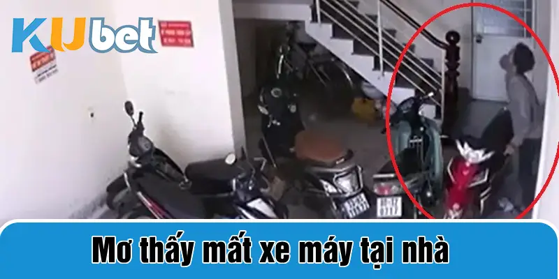 Mơ thấy mất xe máy tại nhà