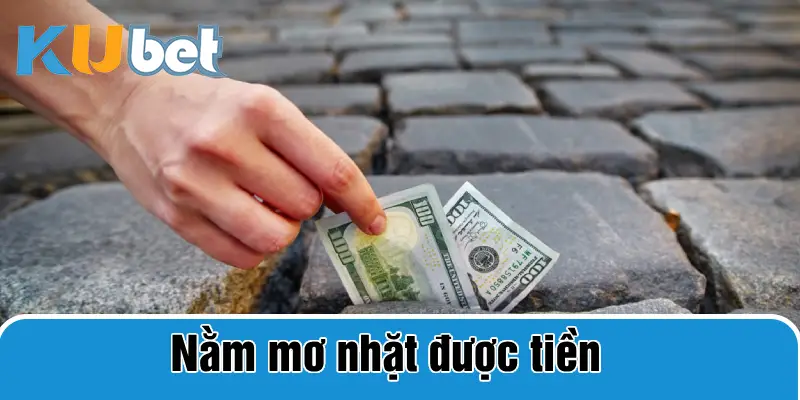 nằm mơ nhặt được tiền