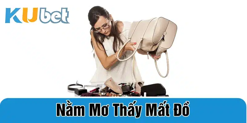 Nằm mơ thấy mất đồ