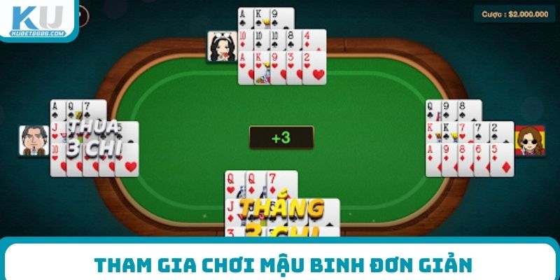 Tham gia chơi mậu binh đơn giản