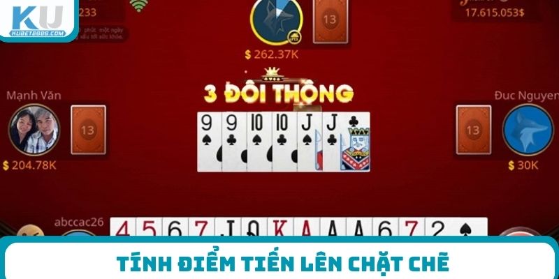 Tính điểm tiến lên chặt chẽ